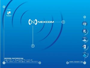 Company and technology Nexcom Bulgaria LLC is a