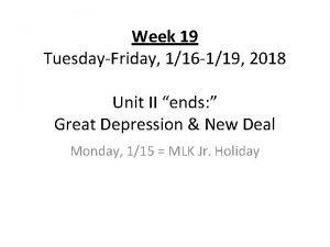 Week 19 Tuesday Friday 116 119 2018 Unit