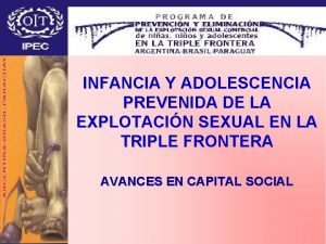 INFANCIA Y ADOLESCENCIA PREVENIDA DE LA EXPLOTACIN SEXUAL