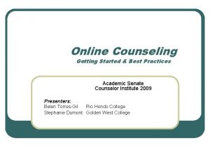 Online Counseling Getting Started Best Practices Academic Senate