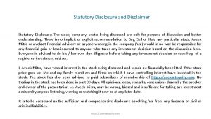 Statutory Disclosure and Disclaimer Statutory Disclosure The stock
