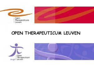 OPEN THERAPEUTICUM LEUVEN INHOUD 1 INSPIRATIE 2 MAANDENLANGE