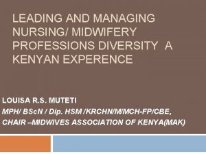 LEADING AND MANAGING NURSING MIDWIFERY PROFESSIONS DIVERSITY A
