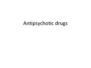 Antipsychotic drugs Phenothiazines Aliphatic side chain Chlorpromazine Triflupromazine