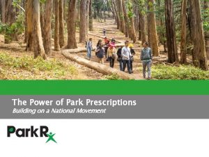 The Power of Park Prescriptions Building on a