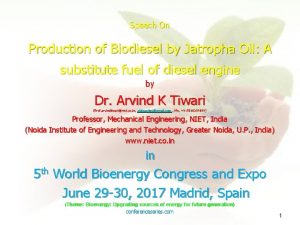 Speech On Production of Biodiesel by Jatropha Oil