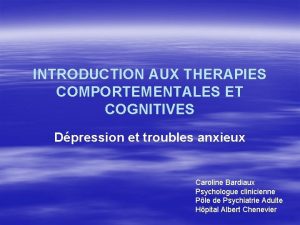 INTRODUCTION AUX THERAPIES COMPORTEMENTALES ET COGNITIVES Dpression et