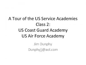 A Tour of the US Service Academies Class