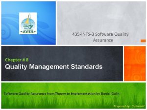 435 INFS3 Software Quality Assurance Chapter 8 Quality