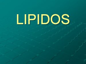 LIPIDOS Molculas Biolgicas Componentes de la clula Compuestos