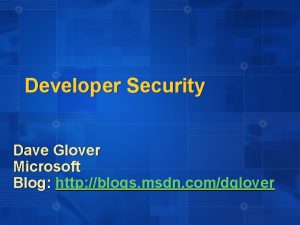 Developer Security Dave Glover Microsoft Blog http blogs