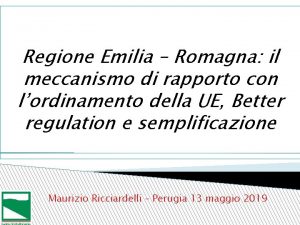 Regione Emilia Romagna il meccanismo di rapporto con