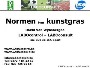 LABOCONSULT Normen ivm kunstgras David Van Wynsberghe LABOcontrol