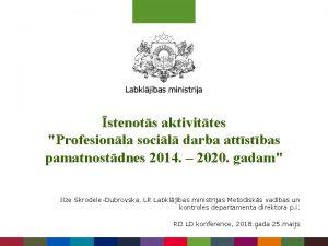 stenots aktivittes Profesionla socil darba attstbas pamatnostdnes 2014