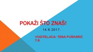 POKAI TO ZNA 14 6 2017 VODITELJICA TENA