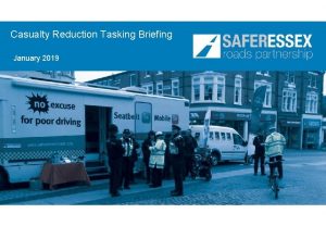 Casualty Reduction Tasking Briefing January 2019 Routes Classified