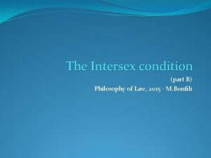 The Intersex condition part B Philosophy of Law