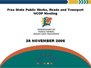 Free State Public Works Roads and Transport NCOP