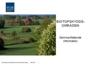 BIOTOPSKYDDSOMRDEN Sammanfattande information Naturvrdsverket Swedish Environmental Protection Agency