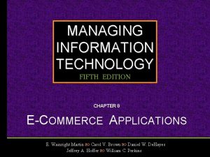 MANAGING INFORMATION TECHNOLOGY FIFTH EDITION CHAPTER 8 ECOMMERCE