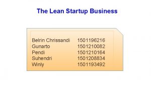 The Lean Startup Business Belrin Chrissandi Gunarto Pendi