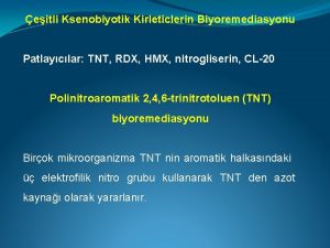 eitli Ksenobiyotik Kirleticlerin Biyoremediasyonu Patlayclar TNT RDX HMX
