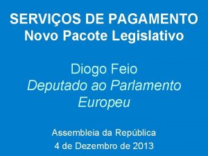 SERVIOS DE PAGAMENTO Novo Pacote Legislativo Diogo Feio
