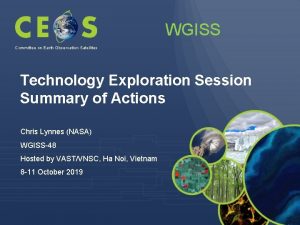 WGISS Committee on Earth Observation Satellites Technology Exploration