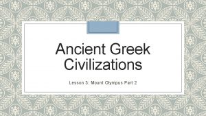 Ancient Greek Civilizations Lesson 3 Mount Olympus Part