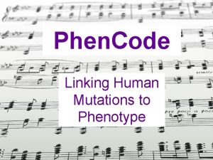 Phen Code Linking Human Mutations to Phenotype Phen