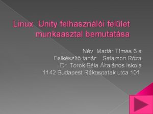 Linux Unity felhasznli fellet munkaasztal bemutatsa Nv Madr