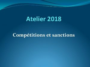 Atelier 2018 Comptitions et sanctions Comptitions Invitation Carole