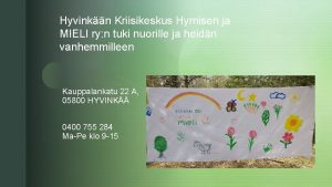 Hyvinkn Kriisikeskus Hymisen ja MIELI ry n tuki