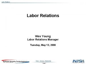 Labor Relations Wes Young Labor Relations Manager Tuesday