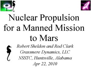 Nuclear Propulsion for a Manned Mission to Mars