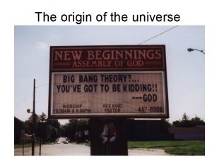 The origin of the universe Olberss Paradox If