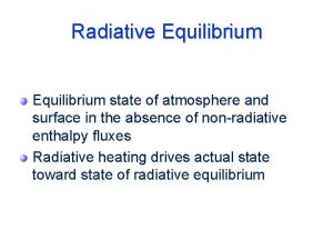 Radiative Equilibrium state of atmosphere and surface in