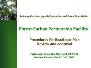 Reducing Emissions from Deforestation and Forest Degradation Forest