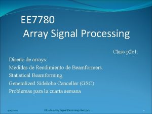 EE 7780 Array Signal Processing Class p 2