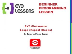 BEGINNER PROGRAMMING LESSON EV 3 Classroom Loops Repeat