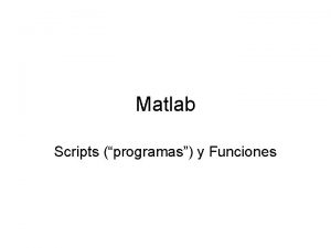 Matlab Scripts programas y Funciones Ajustando una recta