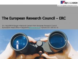 The European Research Council ERC Dr Katja Wirth