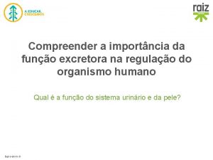 Compreender a importncia da funo excretora na regulao