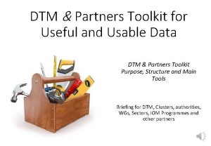 DTM Partners Toolkit for Useful and Usable Data