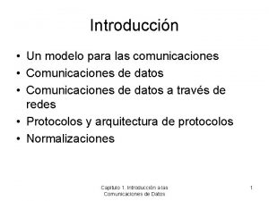 Introduccin Un modelo para las comunicaciones Comunicaciones de