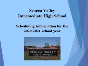 Seneca Valley Intermediate High School Scheduling Information for