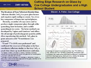 DMR 1407404 Cutting Edge Research on Glass by