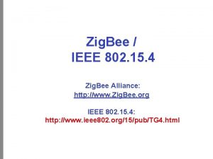 Zig Bee IEEE 802 15 4 Zig Bee