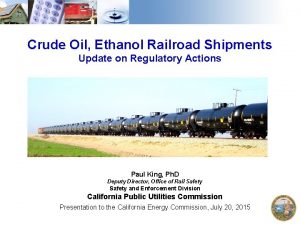 Crude Oil Ethanol Railroad Shipments Update on Regulatory