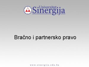 Brano i partnersko pravo BRANO PRAVO OSNOVNI POJMOVI